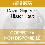 David Giguere - Hisser Haut cd