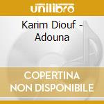 Karim Diouf - Adouna cd