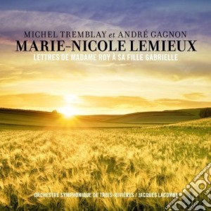 Andre' Gagnon - Lettre De Madame Roy A Sa Fille Gabrielle cd musicale di Marie