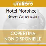 Hotel Morphee - Reve Americain cd