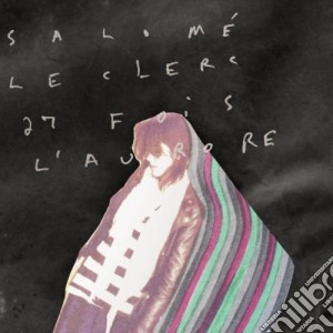 (LP Vinile) Salome Leclerc - 27 Fois L'Aurore lp vinile di Salome Leclerc