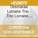 Desmarais Lorraine Trio - Trio Lorraine Desmarais cd