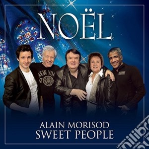 Alain Morisod / Sweet People - Noel cd musicale di Alain / Sweet People Morisod