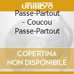Passe-Partout - Coucou Passe-Partout cd