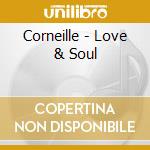 Corneille - Love & Soul cd musicale di Corneille