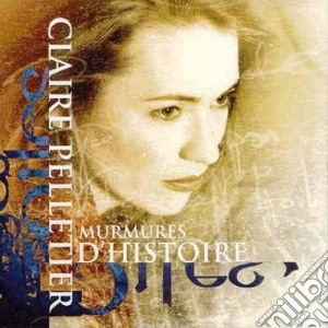 Pelletier Claire - Murmures D'Histoires cd musicale di Pelletier Claire