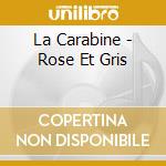 La Carabine - Rose Et Gris cd
