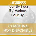 Four By Four 5 / Various - Four By Four 5 / Various cd