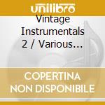 Vintage Instrumentals 2 / Various - Vintage Instrumentals 2 / Various cd