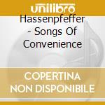 Hassenpfeffer - Songs Of Convenience cd