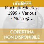 Much @ Edgefest 1999 / Various - Much @ Edgefest 1999 / Various cd