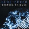Blue Peter - Burning Bridges cd