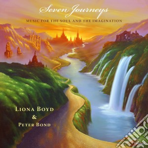 Liona Boyd & Peter Bond - Seven Journeys cd musicale di Liona Boyd & Peter Bond