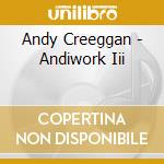Andy Creeggan - Andiwork Iii cd