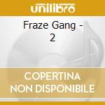 Fraze Gang - 2