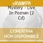 Mystery - Live In Poznan (2 Cd) cd