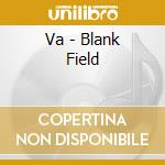 Va - Blank Field cd