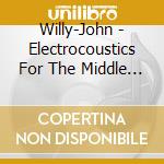 Willy-John - Electrocoustics For The Middle Ages cd