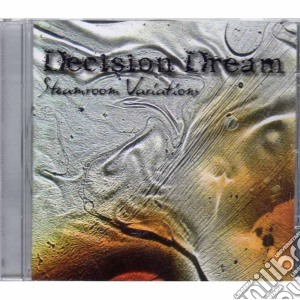Decision Dream - Steamroom Variations cd musicale di Dream Decision