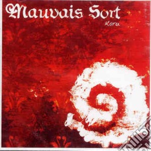 Mauvais Sort - Koru cd musicale di Mauvais Sort