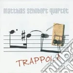 Matthias Schubert Quartet - Trappola cd