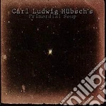 Carl Ludwig Hubsch's - Primordial Soup cd