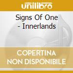 Signs Of One - Innerlands cd musicale di Signs Of One