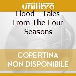 Flood - Tales From The Four Seasons cd