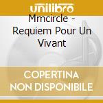 Mmcircle - Requiem Pour Un Vivant cd