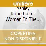 Ashley Robertson - Woman In The White Dress