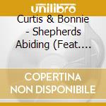 Curtis & Bonnie - Shepherds Abiding (Feat. The Szakacs Family Kids!)