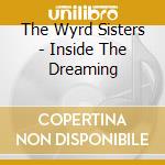 The Wyrd Sisters - Inside The Dreaming cd