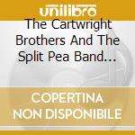 The Cartwright Brothers And The Split Pea Band - Halfway To Nowhere cd