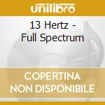 13 Hertz - Full Spectrum