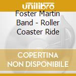 Foster Martin Band - Roller Coaster Ride cd