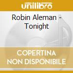 Robin Aleman - Tonight cd musicale di Robin Aleman