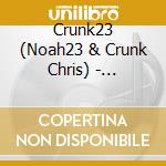 Crunk23 (Noah23 & Crunk Chris) - Technoshamanism cd