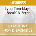 Lyne Tremblay - Break' N Enter cd