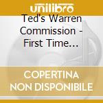 Ted's Warren Commission - First Time Caller cd musicale di Ted's Warren Commission