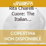 Rita Chiarelli - Cuore: The Italian Sessions cd musicale di Rita Chiarelli