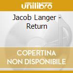 Jacob Langer - Return