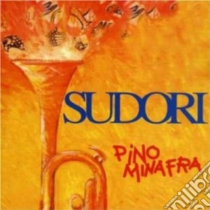 Pino Minafra - Sudori cd musicale di Pino Minafra