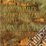 Homler / Waegeman / Fajt - Corne De Vache