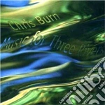 Chris Burn - Music For Three Rivers cd