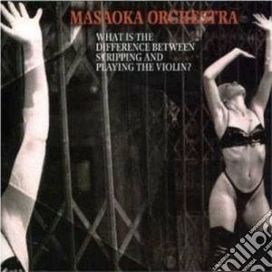 Masaoka Orchestra - What Is The Difference... cd musicale di Orchestra Masaoka