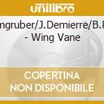 U.Leimgruber/J.Demierre/B.Phillips - Wing Vane cd