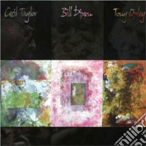 Cecil Taylor / Bill Dixon / Tony Oxley - Cecil Taylor / Bill Dixon / Tony Oxley cd musicale di Cecil/dixon/oxley Taylor