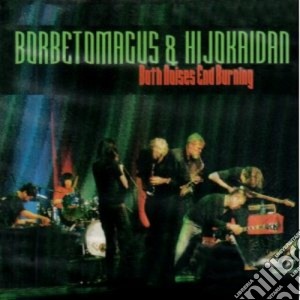 Borbetomacus & Hijokaidan - Both Sides End Burning cd musicale di Borbetomacus & hijok