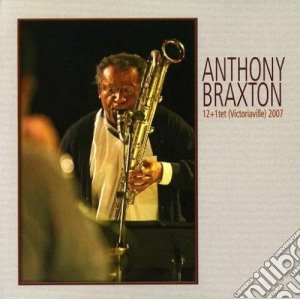 Anthony Braxton - Trio Victoriaville 2007 cd musicale di Anthony Braxton