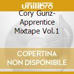 Cory Gunz- Apprentice Mixtape Vol.1 cd musicale